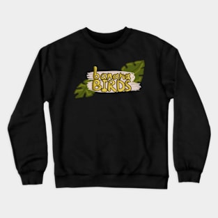 Banana Birds Crewneck Sweatshirt